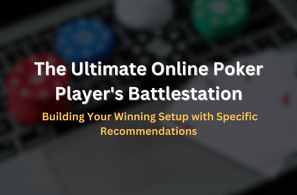 Online Poker Battlestation | Bluffing Monkeys