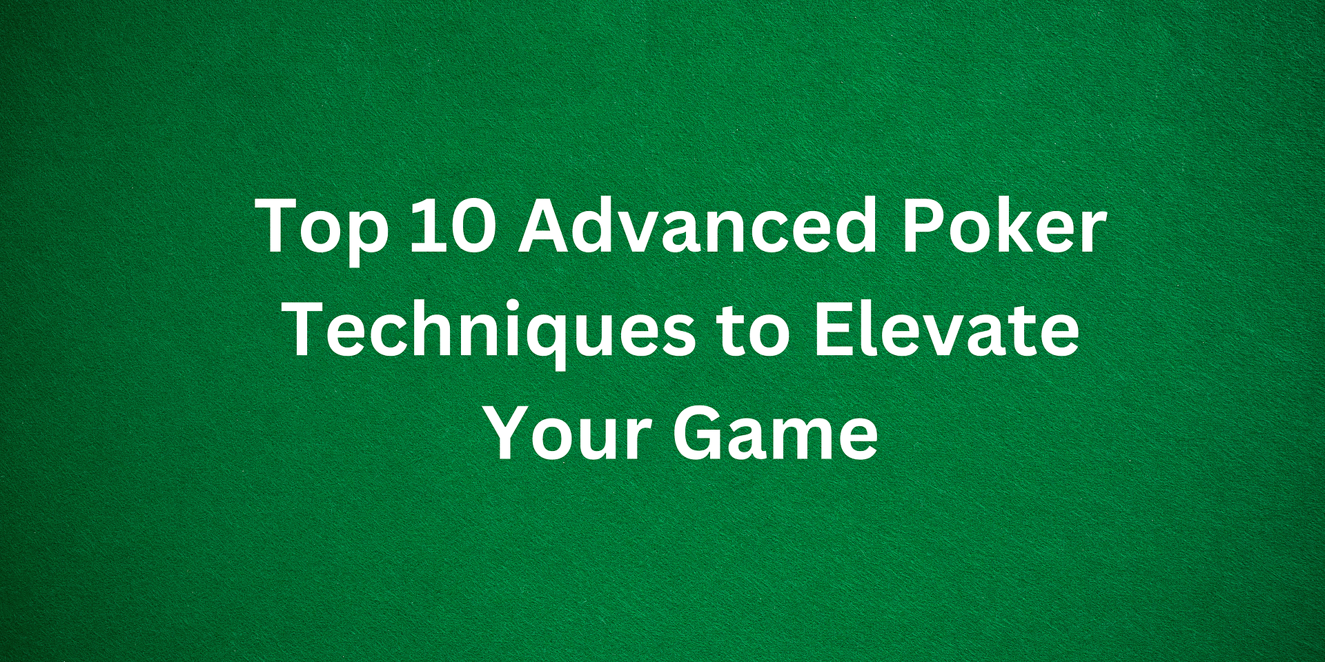 Advanced Poker Techniques | Bluffing Monkeys